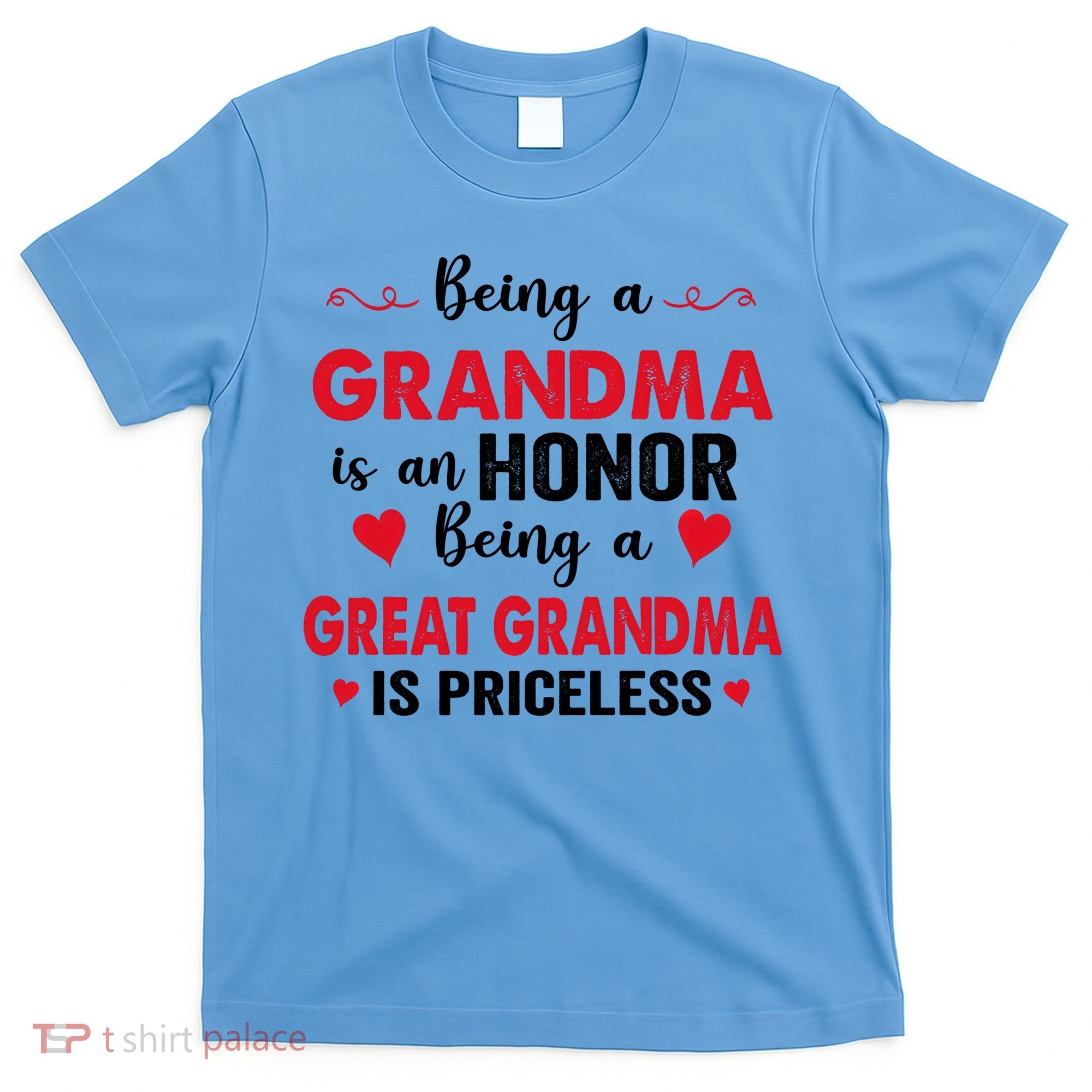 Being A Grandma Is An Honor Being Great Grandma Is Priceless Cool Gift T-Shirt