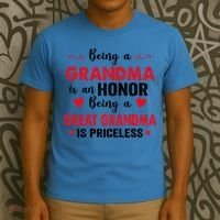Being A Grandma Is An Honor Being Great Grandma Is Priceless Cool Gift T-Shirt thumb 3