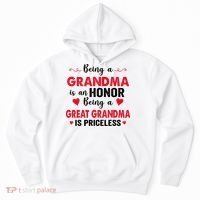 Being A Grandma Is An Honor Being Great Grandma Is Priceless Cool Gift Hoodie thumb 0