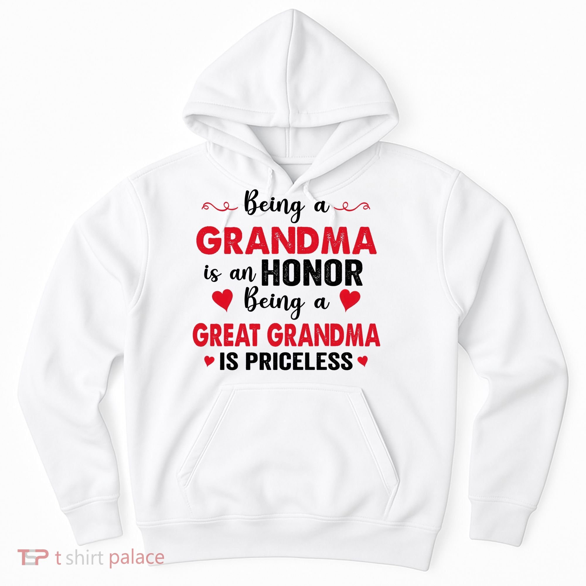 Being A Grandma Is An Honor Being Great Grandma Is Priceless Cool Gift Hoodie