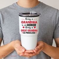Being A Grandma Is An Honor Being Great Grandma Is Priceless Cool Gift Tumbler thumb 2