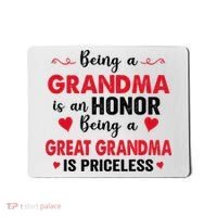 Being A Grandma Is An Honor Being Great Grandma Is Priceless Cool Gift Mousepad thumb 0