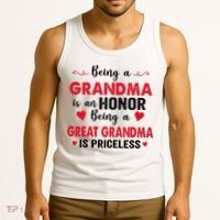 Being A Grandma Is An Honor Being Great Grandma Is Priceless Cool Gift Tank Top thumb 3