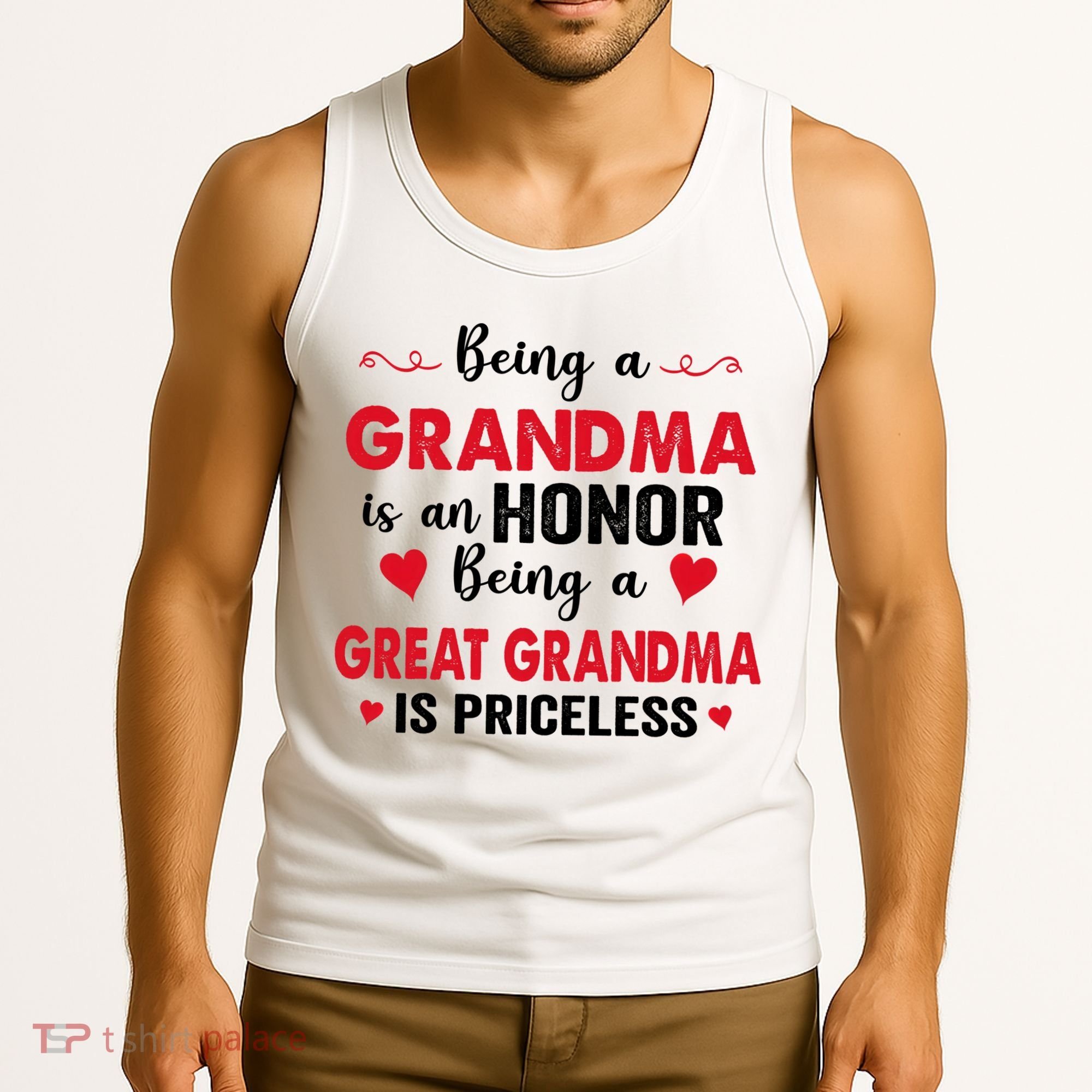 Being A Grandma Is An Honor Being Great Grandma Is Priceless Cool Gift Tank Top