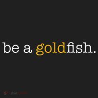 Be A Goldfish Goldfish Funny Quotes Women's Sweatshirt thumb 2
