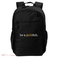 Be A Goldfish Goldfish Funny Quotes Backpack thumb 0