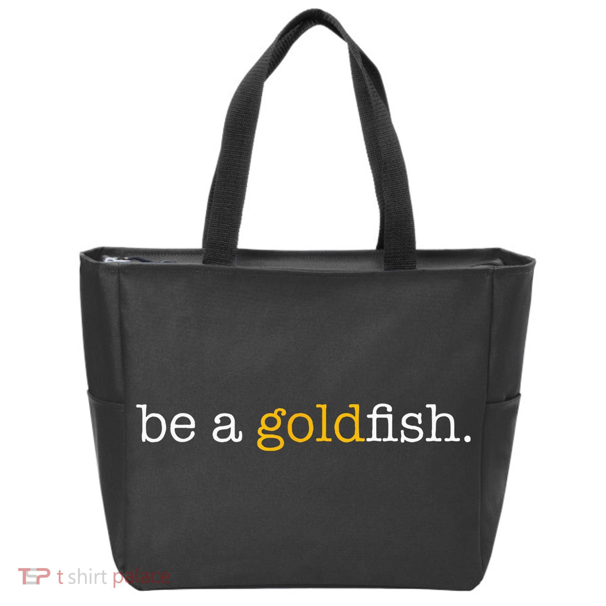 Be A Goldfish Goldfish Funny Quotes Tote Bag