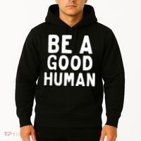 Be A Good Human Hoodie thumb 2