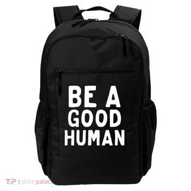 Be A Good Human Backpack