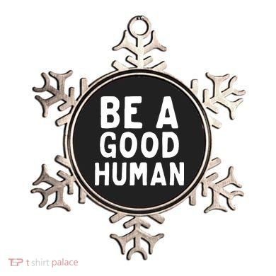 Be A Good Human Ornament