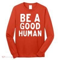 Be A Good Human Long Sleeve Shirt thumb 0