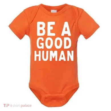 Be A Good Human Baby Bodysuit