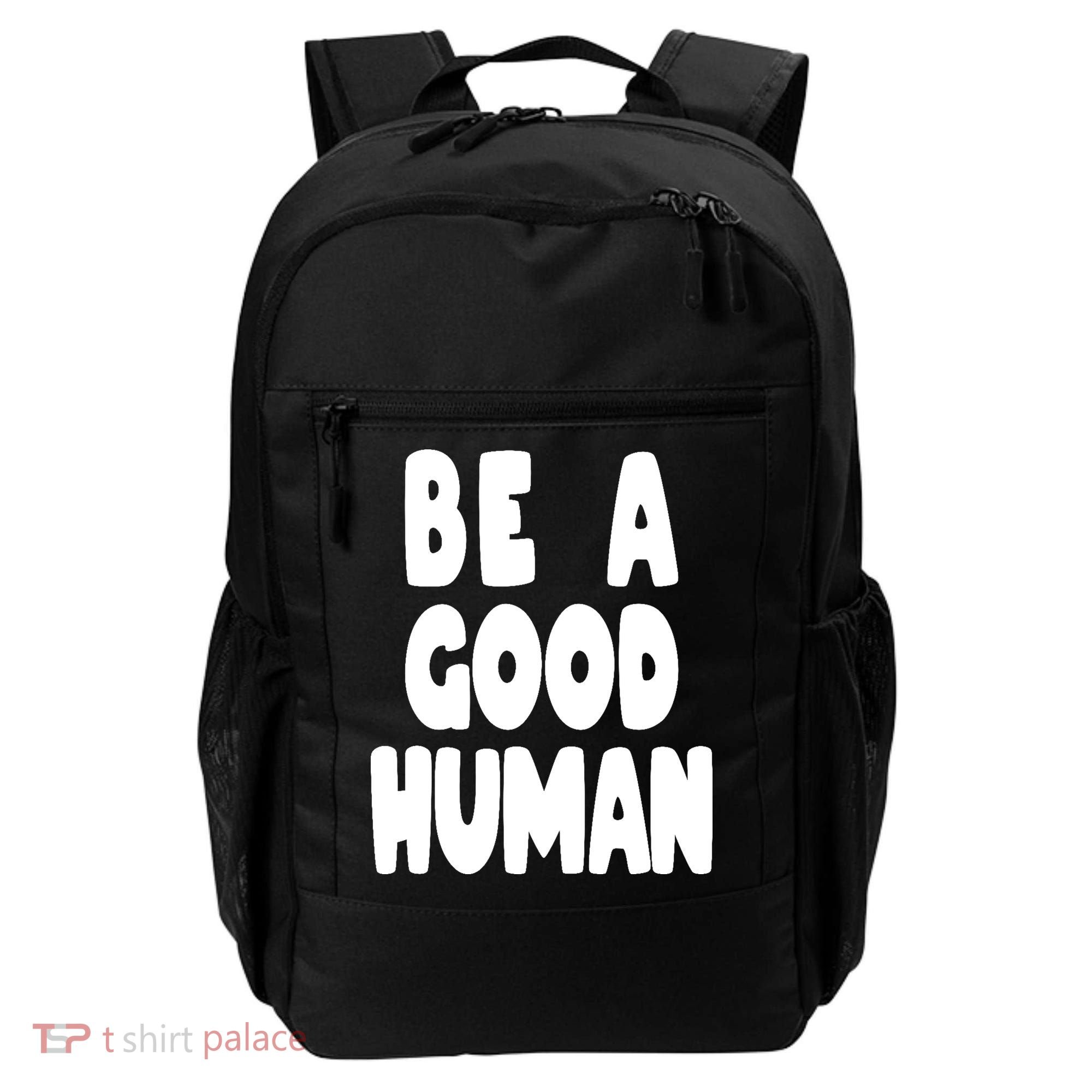 Be A Good Human Faith Backpack