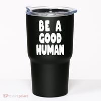Be A Good Human Faith Tumbler thumb 0