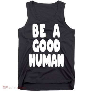 Be A Good Human Faith Tank Top
