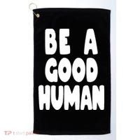 Be A Good Human Faith Golf Towel thumb 0