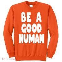 Be A Good Human Faith Sweatshirt thumb 0