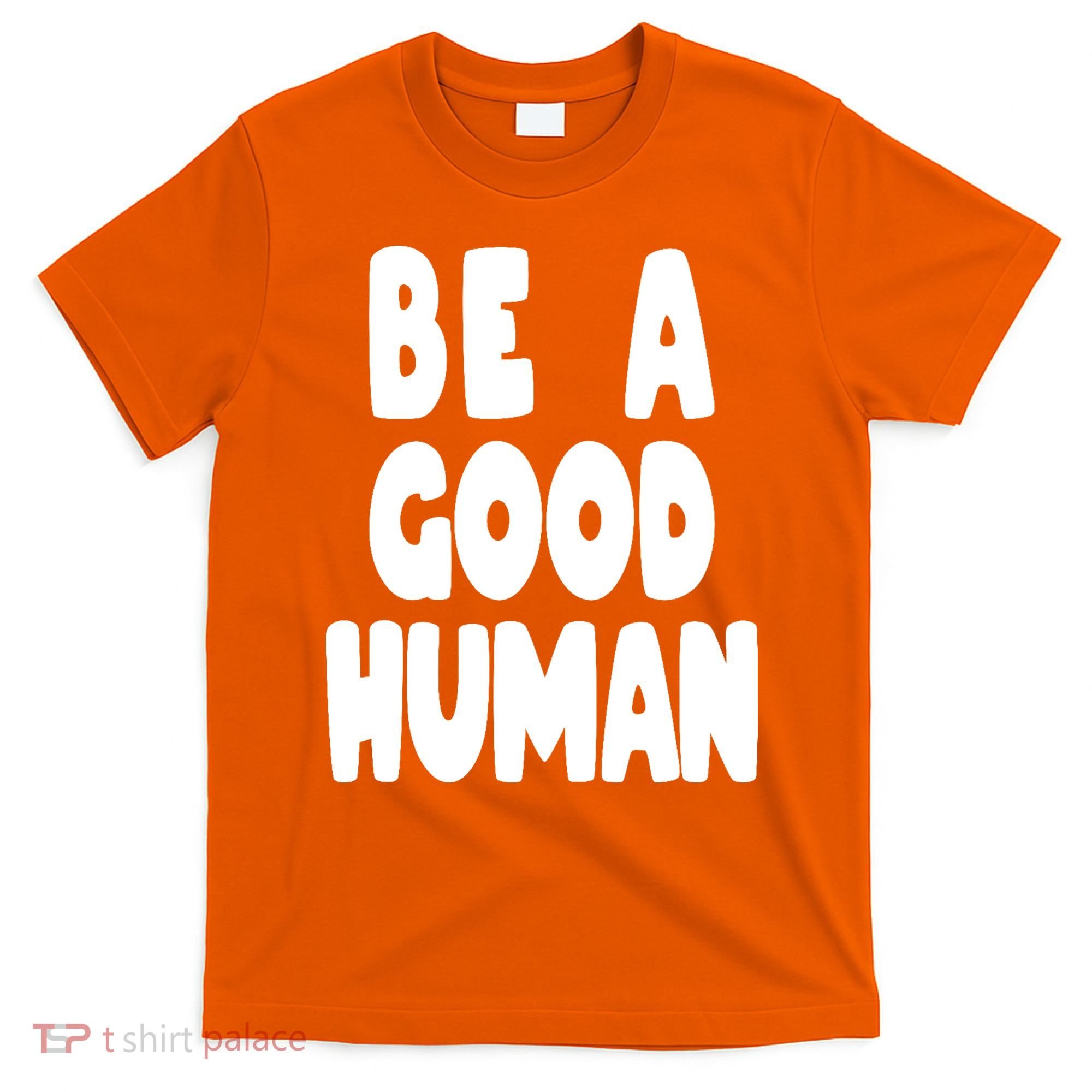 Be A Good Human Faith T-Shirt