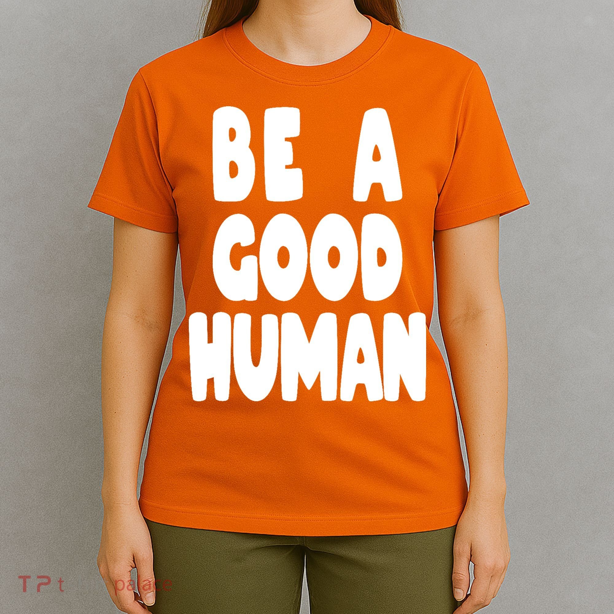 Be A Good Human Faith T-Shirt