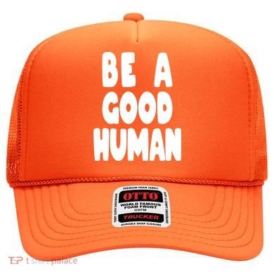 Be A Good Human Faith Hat