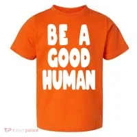 Be A Good Human Faith Toddler T-Shirt thumb 0