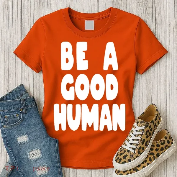Be A Good Human Faith Women's T-Shirt