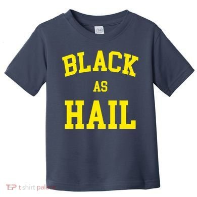 Black As Hail Yellow College Logo Toddler T-Shirt