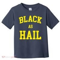 Black As Hail Yellow College Logo Toddler T-Shirt thumb 0