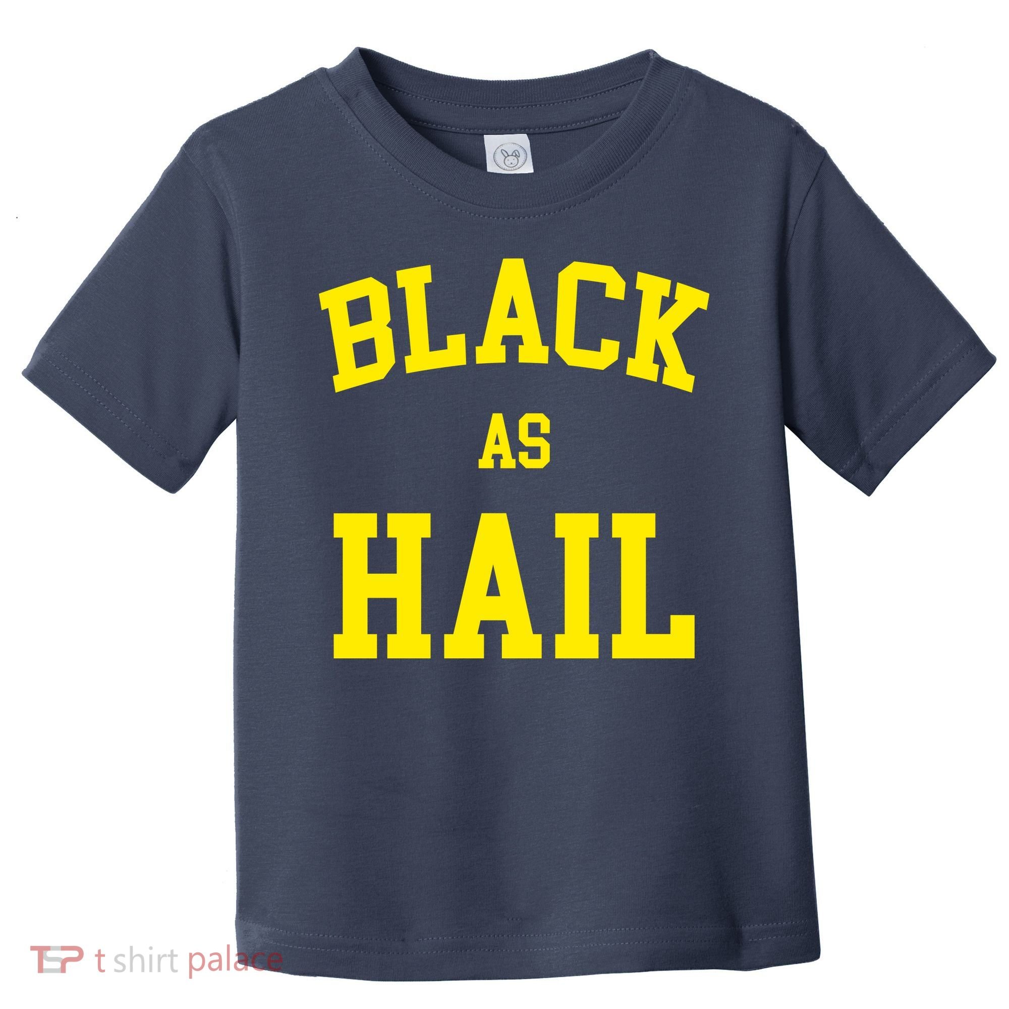 Black As Hail Yellow College Logo Toddler T-Shirt