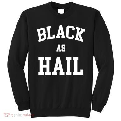 Black As Hail Pride Logo Sweatshirt
