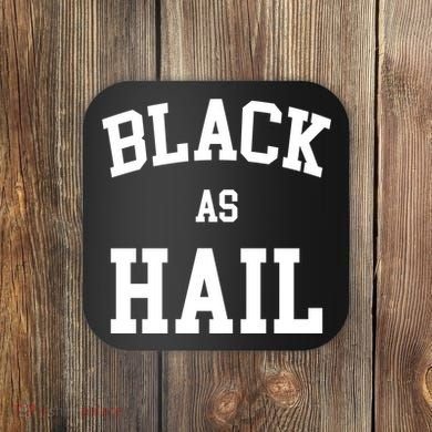 Black As Hail Pride Logo Coaster