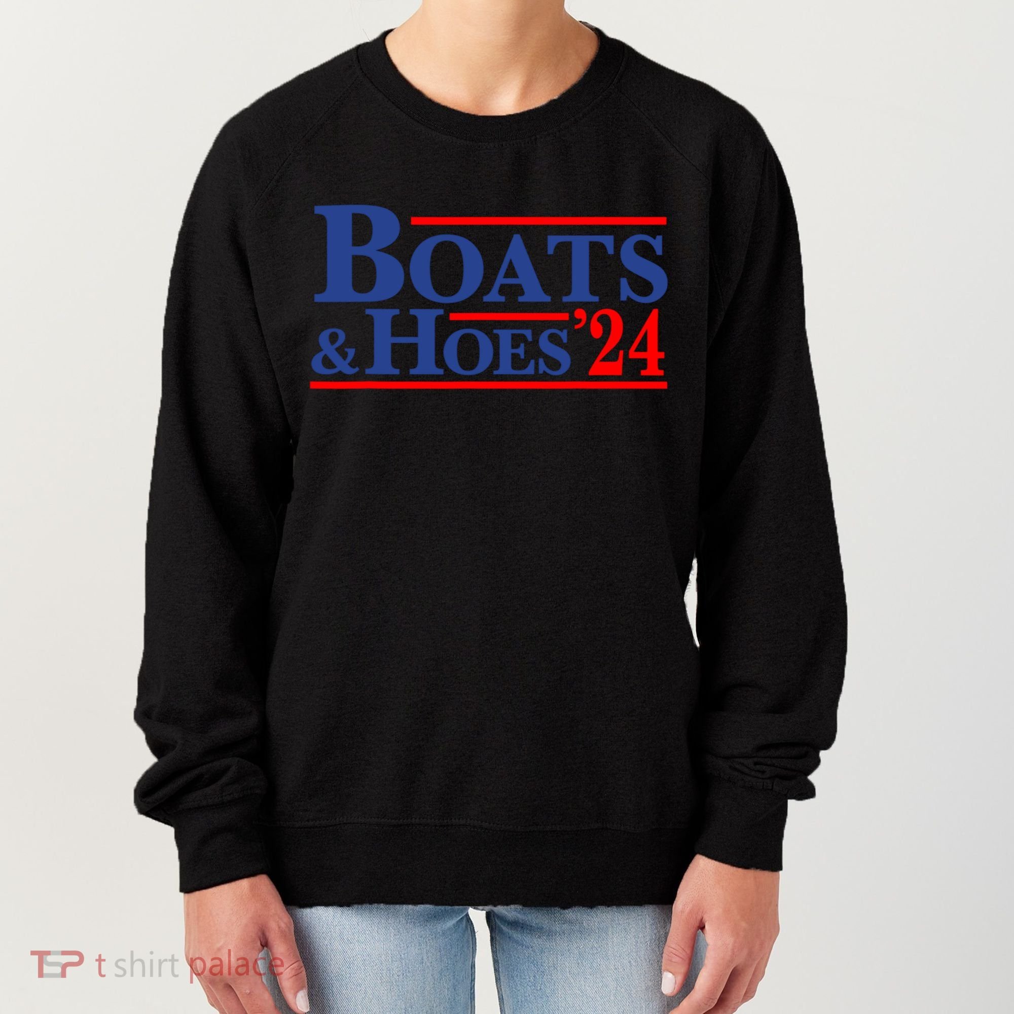 Boats And Hoes 2024 Women's Sweatshirt