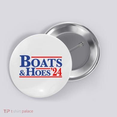 Boats And Hoes 2024 Button