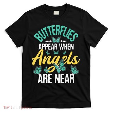 Butterflies Appear Insect Nature Butterfly Lover Monarch T-Shirt