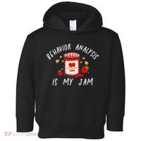 Behavior Analysis Is My Jam RBT ABA Therapist SPED Teacher Toddler Hoodie thumb 0