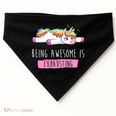 Being Awesome Is Exhausting Funny Unicorn USA-Made Doggie Bandana