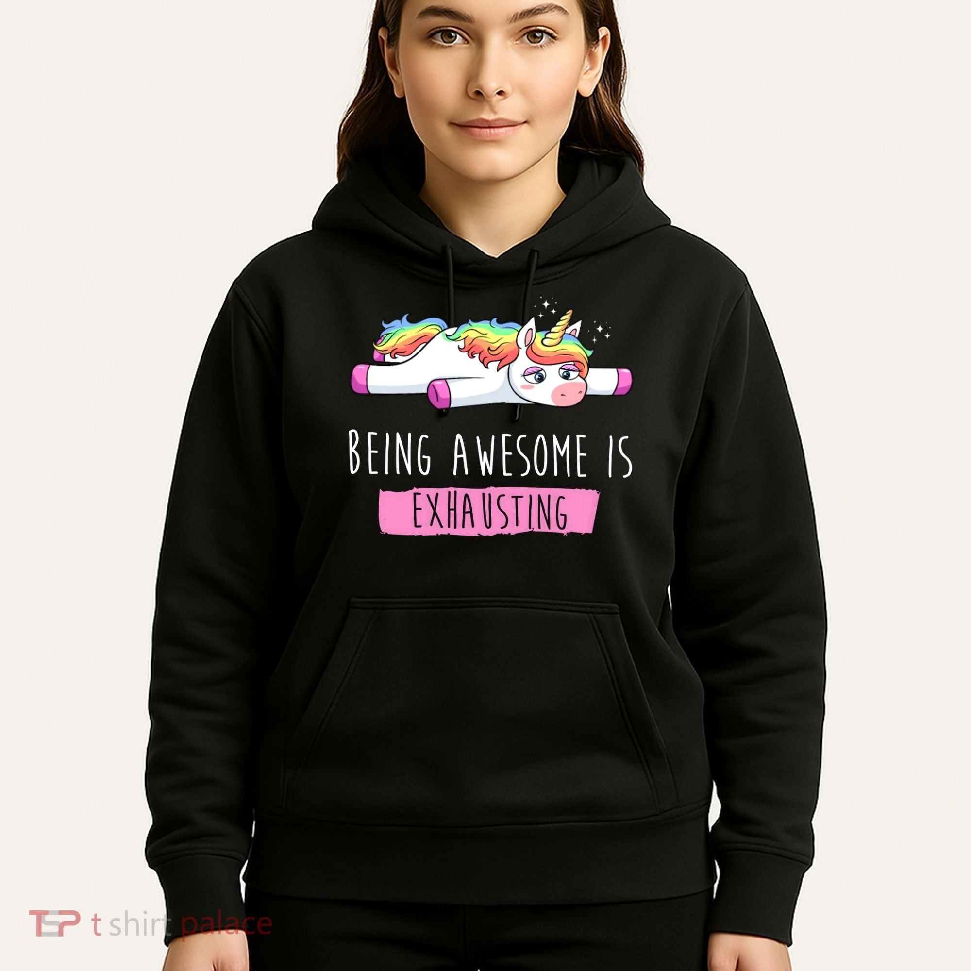 Being Awesome Is Exhausting Funny Unicorn Hoodie