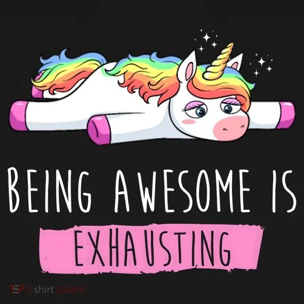Being Awesome Is Exhausting Funny Unicorn Long Sleeve Shirt