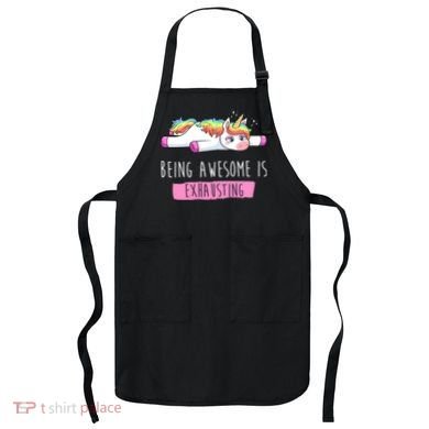 Being Awesome Is Exhausting Funny Unicorn Apron