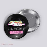 Being Awesome Is Exhausting Funny Unicorn Button thumb 0
