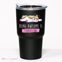 Being Awesome Is Exhausting Funny Unicorn Tumbler thumb 0