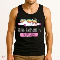 Being Awesome Is Exhausting Funny Unicorn Tank Top thumb 3
