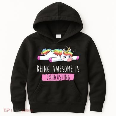 Being Awesome Is Exhausting Funny Unicorn Kids Hoodie