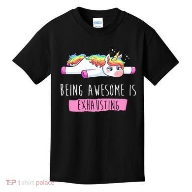 Being Awesome Is Exhausting Funny Unicorn Kids T-Shirt