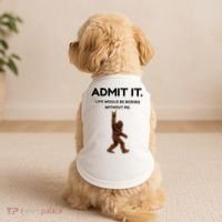 Bigfoot Admit It Life Would Be Boring Without Me Doggie Tank thumb 2
