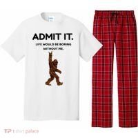 Bigfoot Admit It Life Would Be Boring Without Me Pajama Set thumb 0
