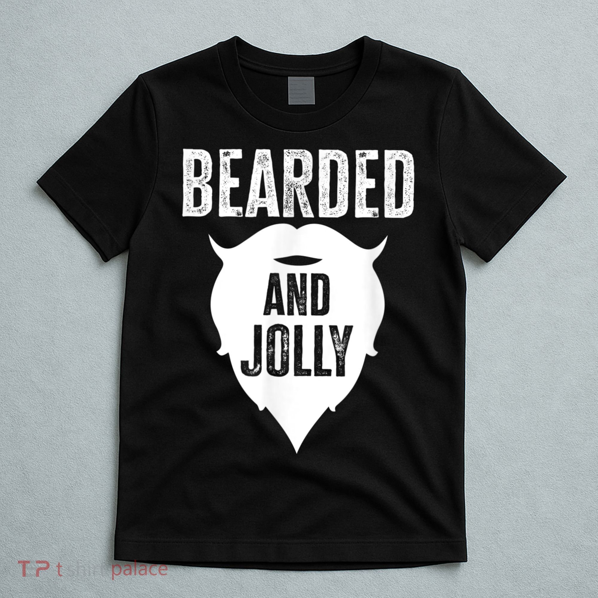 Bearded And Jolly Santa Christmas T-Shirt