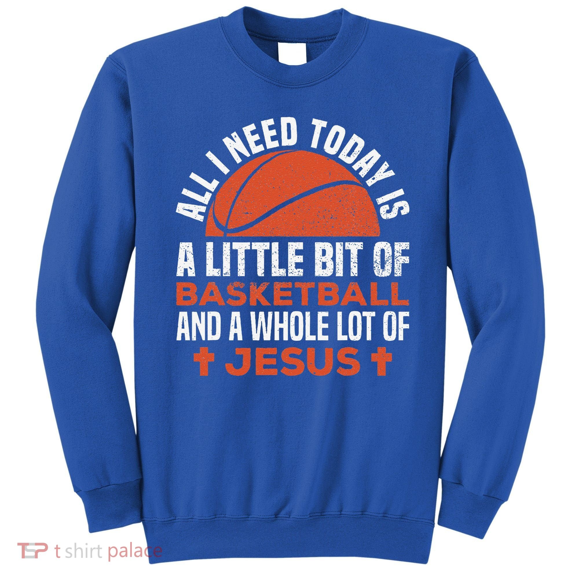 Basketball And Jesus Religious Christian Sweatshirt