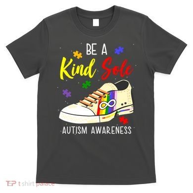 Be A Kind Sole Autism Awareness Puzzle Shoe T-Shirt