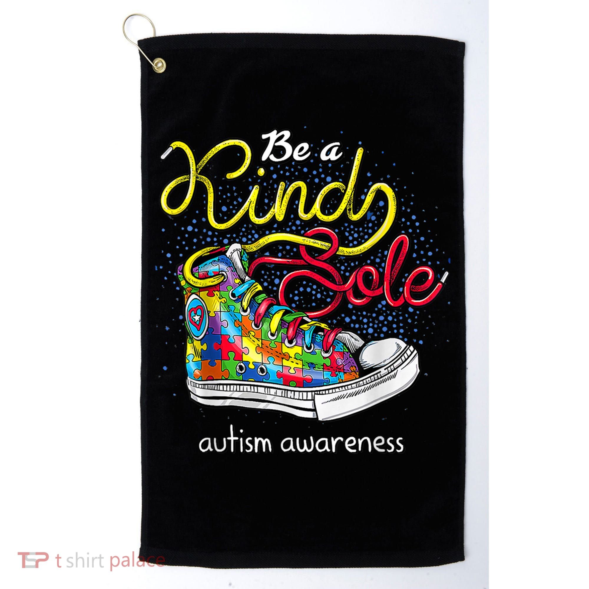 Be A Kind Sole Autism Awareness Puzzle Shoes Be Kind Cool Gift Golf Towel